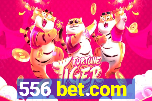 556 bet.com